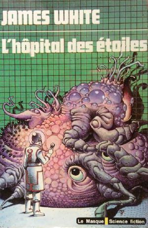 [Sector General 01] • L'Hôpital Des Étoiles